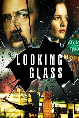 Looking Glass (2018) (ซับไทย)