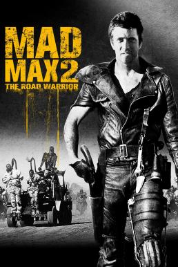 Mad Max 2 The Road Warrior (1981) แมดแม็กซ์ ภาค 2