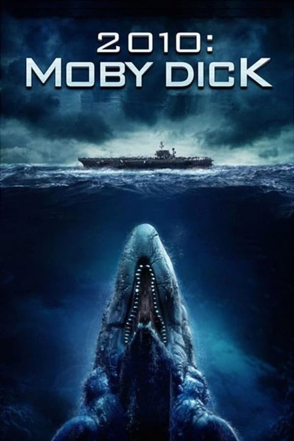 2010: Moby Dick (2010) โมบี้ ดิ๊ค พันธุ์ยักษ์ใต้สมุทร 2010