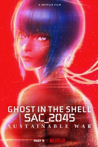 Ghost in the Shell SAC_2045 (2021) โกสต์ อิน เดอะ เชลล์: SAC_2045: สงครามเพื่อความยั่งยืน