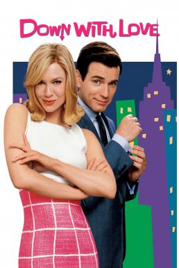 Down with Love (2003) ดาวน์ วิธ เลิฟ ผู้หญิงจมรัก