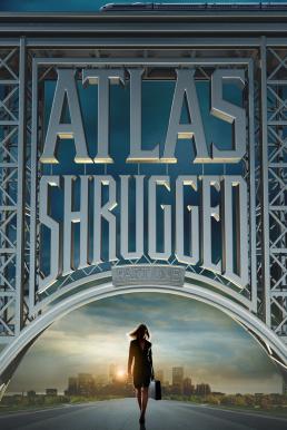 Atlas Shrugged 1 (2011) อัจฉริยะรถด่วนล้ำโลก 1