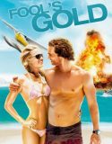 Fool’s Gold (2008) ตามล่าตามรัก ขุมทรัพย์มหาภัย