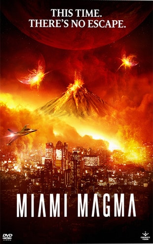 Miami Magma (2011) มหาวิบัติลาวาถล่มเมือง