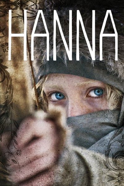 Hanna (2011) เหี้ยมบริสุทธิ์