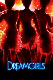 Dreamgirls (2006) ดรีมเกิร์ลส