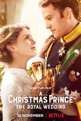 A Christmas Prince The Royal Wedding (2018) เจ้าชายคริสต์มาส มหัศจรรย์วันวิวาห์ (ซับไทย)