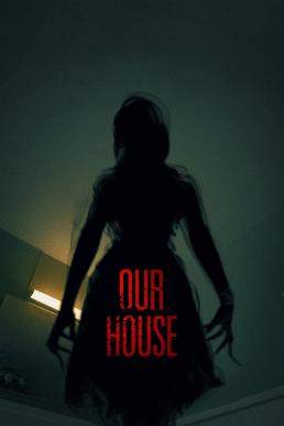 Our House (2018) เครื่องเรียกผี