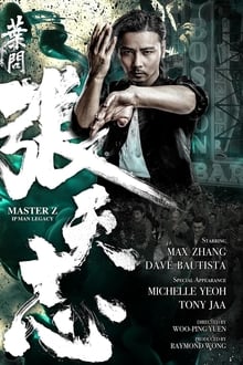 Master Z The Ip Man Legacy (2018) ยิปมัน ตำนานมาสเตอร์ Z