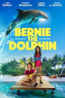 Bernie The Dolphin (2018) เบอร์นี่ โลมาน้อย หัวใจมหาสมุทร