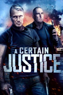 A Certain Justice (2014) คนยุติธรรมระห่ำนรก