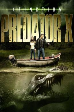 Xtinction: Predator X (2010) ทะเลสาป สัตว์นรกล้านปี