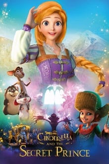 Cinderella and the Secret Prince (2018) ซินเดอเรลล่ากับเจ้าชายปริศนา