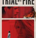 Trial by Fire (2018) ไฟอยุติธรรม