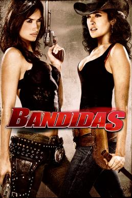 Bandidas (2006) บุษบามหาโจร