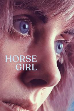 Horse Girl (2020) ฮอร์ส เกิร์ล