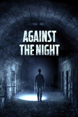 Against the Night (2017)