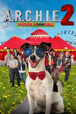 A.R.C.H.I.E. 2 Mission Impawsible (2018)