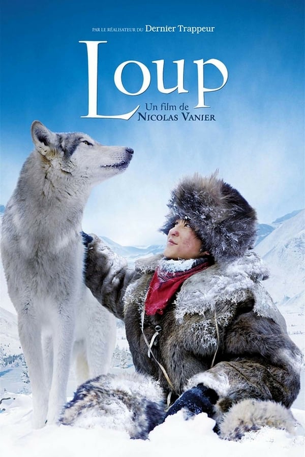 Loup (2009) ผจญภัยสุดขอบฟ้า หมาป่าเพื่อนรัก