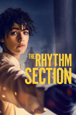 The Rhythm Section (2020) โคตรสาว มือพระกาฬ