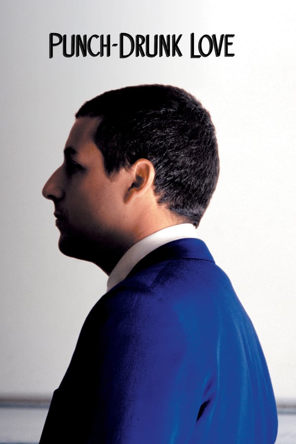 Punch Drunk Love (2002) พั้น ดรั้งค์ เลิฟ ขอเมารักให้หัวปักหัวปำ