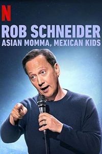 Rob Schneider Asian Momma Mexican Kids | Netflix (2020) ร็อบ ชไนเดอร์ แม่เอเชีย ลูกเม็กซิกัน