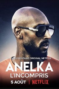 Anelka Misunderstood | Netflix (2020) อเนลก้า รู้จักตัวจริง