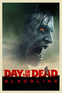 Day of the Dead Bloodline (2018) วันนรกเดือด มฤตยูซอมบี้สยอง