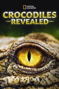 Crocodiles Revealed (2022)