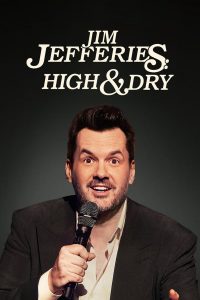 Jim Jefferies: High n’ Dry (2023) จิม เจฟเฟอรีส์: เมา… เหล้าไม่แตะ