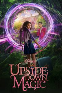 Upside Down Magic (2020) ด้วยพลังแห่งเวทมนตร์ประหลาด