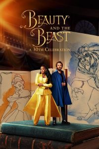 Beauty and the Beast: A 30th Celebration (2022) โฉมงามกับเจ้าชายอสูร: ฉลองครบรอบ 30 ปี