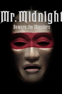 Mr. Midnight: Beware the Monsters มิสเตอร์มิดไนท์: ระวังปีศาจไว้นะ