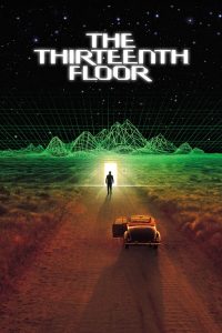 The Thirteenth Floor (1999) อุบัติการณ์ล่าทะลุมิติ