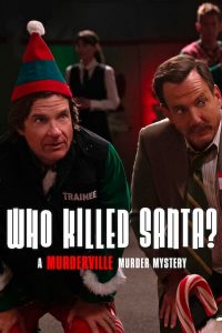 Who Killed Santa? A Murderville Murder Mystery (2022) เมืองฆาตกรรม: ใครฆ่าซานต้า