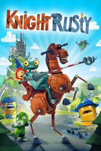 Knight Rusty (2013) หุ่นกระป๋องยอดอัศวิน