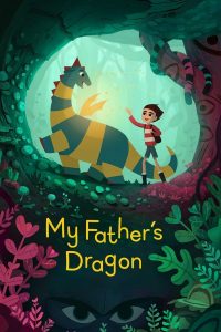 My Father’s Dragon (2022) มังกรของพ่อ