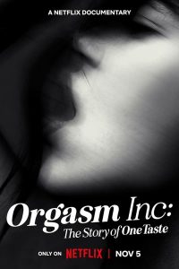 Orgasm Inc: The Story of OneTaste (2022) Orgasm Inc. บริษัทขายจุดสุดยอด