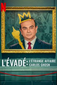 Fugitive: The Curious Case of Carlos Ghosn (2022) หนี คดีคาร์ลอส กอส์น