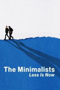 The Minimalists Less Is Now (2021) มินิมอลลิสม์ ถึงเวลามักน้อย