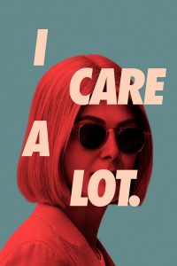 I Care a Lot (2021) ห่วง… แต่หวังฮุบ (Netflix)