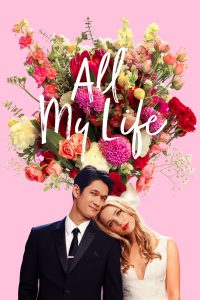 All My Life (2020) ออล มาย ไลฟ์
