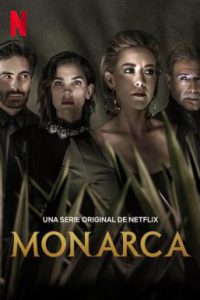 Monarca Season 2 (2021) โมนาร์กา เตกิล่าตระกูลเหล็ก ซีซัน 2