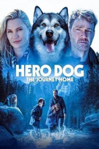 Against the Wild The Journey Home (Hero Dog The Journey Home) (2021)
