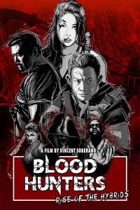 Blood Hunters Rise of the Hybrids (2019) บลัด ฮันเตอร์ส กำเนิดสงครามลูกพันธุ์ผสม