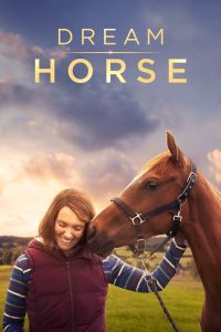 Dream Horse (2020) ดรีม อะไลแอนซ์