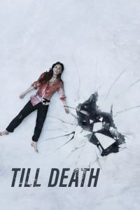 Till Death (2021) จนกว่าจะตาย