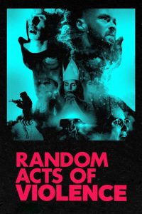 Random Acts of Violence (2020) สุ่มเชือด ฉากอำมหิต