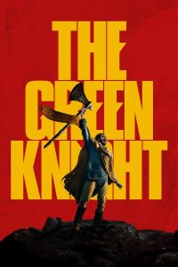 The Green Knight (2021) เดอะ กรีนไนท์ ศึกโค่นอัศวินอมตะ