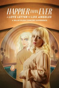 Happier than Ever A Love Letter to Los Angeles (2021)